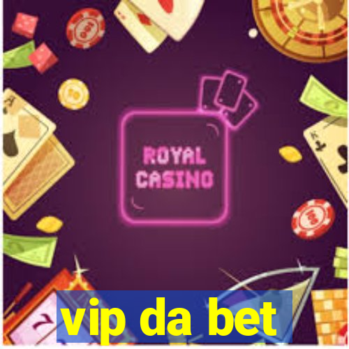 vip da bet